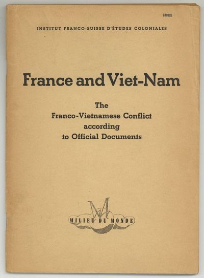 France and Viet-Nam: The Franco-Vietnamese Conflict according to Official Documents