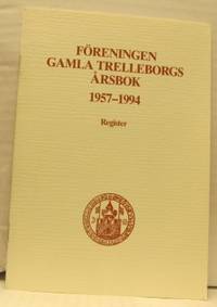 Föreningen Gamla Trelleborgs Årsbok 1957-1994.…