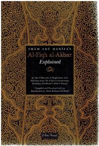 cover of IMAM ABU HANIFA'S AL-FIQH AL-AKBAR EXPLAINED