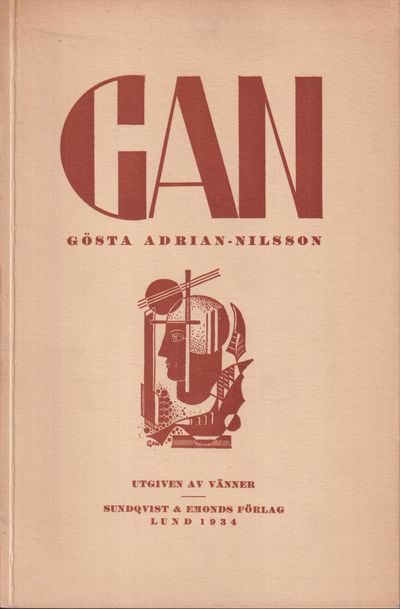 GAN. Gösta Adrian-Nilsson. [Utgiven av vänner…