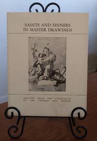 Saints and Sinners in Master Drawings: selected from the Collections of the Crocker Art Museum by Howard, Seymour, ed - 1983