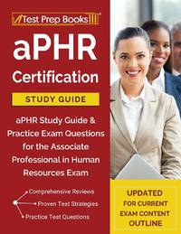 aPHR Certification Study Guide: aPHR Study Guide & Practice Exam Questions for the Associate...