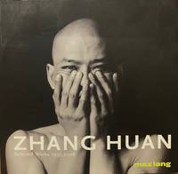 Zhang Huan: Selected Works 1995-2006