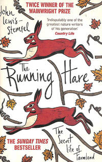 The Running Hare: The Secret Life of Farmland by Lewis-Stempel, John - 2017-04-20