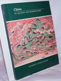 China in Ancient and Modern Maps by Ancient Map Research Team - 1998