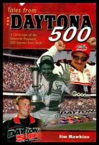 TALES FROM THE DAYTONA 500 by Hawkins, Jim - 2003