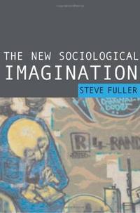 The New Sociological Imagination by Fuller, Steve