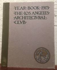 YEAR BOOK. LOS ANGELES ARCHITECTURAL CLUB 1913
