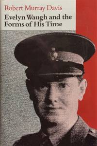 Evelyn Waugh and the Forms of His Time.