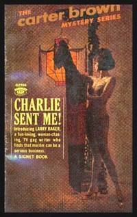CHARLIE SENT ME by Carter (pen name of Alan Geoffrey Yates) Brown - Paperback - First Edition - 1963 - from W. Fraser Sandercombe (SKU: 220765)