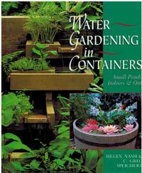 cover of WATER GARDENING IN CONTAINERS Small Ponds, Indoors & Out