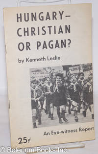 image of Hungary -- Christian or pagan? an eye-witness report