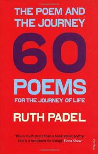 The Poem and the Journey: 60 Poems for the Journey of Life
