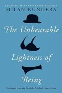 image of The Unbearable Lightness of Being: Twentieth Anniversary Edition