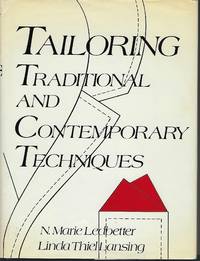 Tailoring: Traditional and Contemporary Techniques by Ledbetter, N. Marie; Lansing, Linda Thiel - 1981