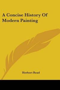 A Concise History of Modern Painting by Herbert Read - 2007