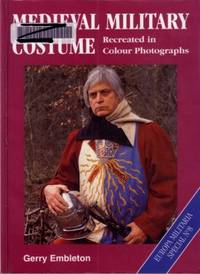 Medieval Military Costume Recreated in Colour Photographs