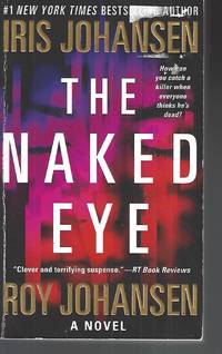 The Naked Eye: A Novel (Kendra Michaels) by Roy Iris; Johansen - Paperback - 2015-12-29 - from Vada's Book Store (SKU: 1909220005)