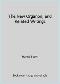 The New Organon, and Related Writings