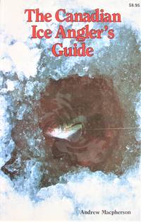 image of The Canadian Ice Angler's Guide