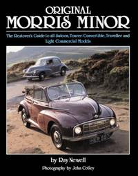 Original Morris Minor: The Restorer's Guide to All Saloon, Tourer, Convertible, Traveller and...