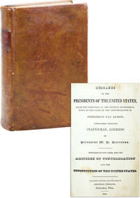 Messages of the Presidents of the United States, from the formation of the general government, down to the close of the administration of President Van Buren; concluding with the inaugural address of President W.H. Harrison. Prefixed to the work are the Articles of Confederation and the Constitution of the United States