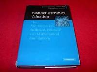 image of Weather Derivative Valuation : The Meteorological, Statistical, Financial And Mathematical Foundations