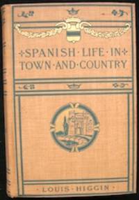 image of Spanish Life in Town and Country with Chapters on Portuguese Life in Town and Country.