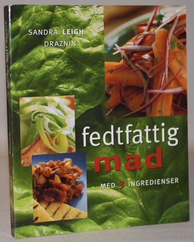 Fedtfattig mad med 3 ingredienser.