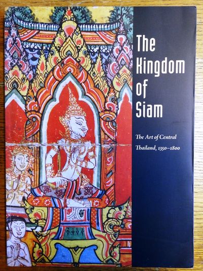 洋書 A guide to THAILAND The Kingdom of Siam The Kingdom of Siam: The Art of Central Thailand, 1350-1800 by