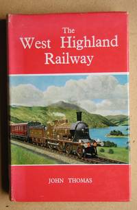 The West Highland Railway. by Thomas, John - 1965