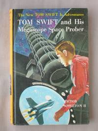 Tom Swift and His Megascope Space Prober: The New Tom Swift Jr. Adventures #20 by Appleton II, Victor - 1962