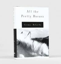 All the Pretty Horses. by McCARTHY, Cormac - 1992