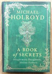 A Book of Secrets: Illegitimate Daughters, Absent Fathers