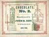 Chocolate, No. 2. Manufactured by John B. Rey, 33 Burling Slip, New York