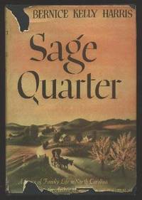 Sage Quarter by Bernice Kelly Harris - First Edition - 1945 - from ReadInk (SKU: 10584)