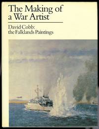 THE MAKING OF A WAR ARTIST.  DAVID COBB: THE FALKLANDS PAINTINGS.