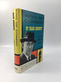 KING OF COMEDY by Sennett, Mack as told to Cameron Shipp - 1954