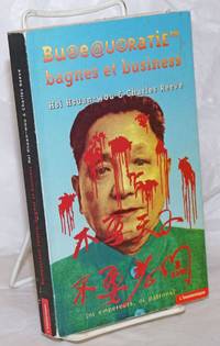 Bureaucratie, Bagnes Et Business: Rencontres Avec Des Chinois by L'Insomniaque - 1997