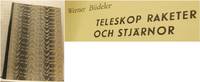Teleskop, raketer och stjärnor.