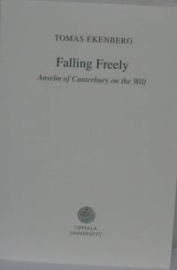 Falling Freely. Anselm of Canterbury on the Will.