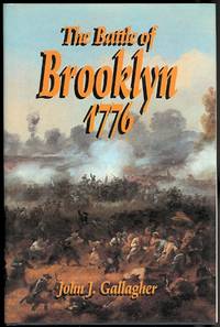 THE BATTLE OF BROOKLYN 1776. by Gallagher, John J.  Foreword by James Dingeman - 1995