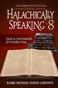 cover of Halachically Speaking Vol. 8