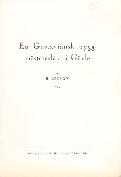 En gustaviansk byggmästaresläkt i Gävle. [rubr.].…