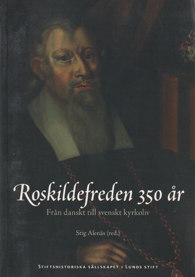Roskildefreden 350 år. Från danskt till svenskt…