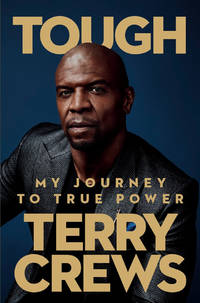 SIGNED, 1ST EDITION Tough: My Journey to True Power by Terry Crews - 04/26/2022