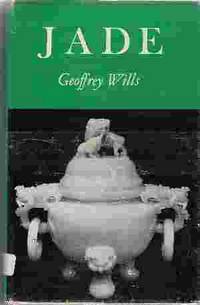 JADE by Geoffrey Wills - First Edition (?) - 1964 - from Rivers Edge Used Books (SKU: 28297)