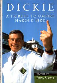 Dickie : A Tribute to Umpire Harold Bird