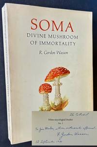 SOMA: Divine Mushroom of Immortality; (Ethno-mycological Studies No. 1)