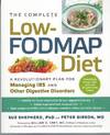 Complete Low-fodmap Diet: A Revolutionary Plan For Managing I B S And Other Digestive Disorders